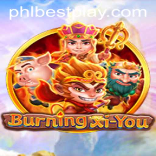Discover the Thrilling World of BurningXiYou: A Revolution in Modern Gaming